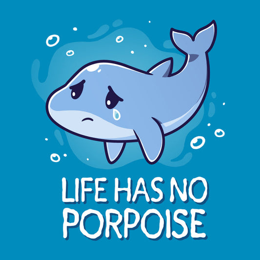 Premium Cotton T-shirt_TeeTurtle cobalt blue Life Has No Porpoise apparel featuring a cartoon of a dolphin with a single tear floating in water with the text "Life Has No Porpoise" beneath it.