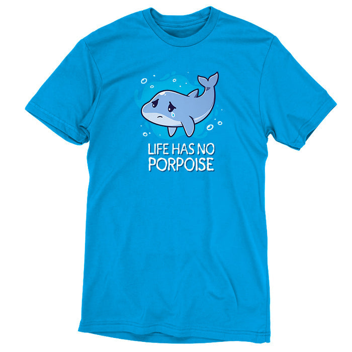 Premium Cotton T-shirt_TeeTurtle cobalt blue Life Has No Porpoise apparel featuring a cartoon of a dolphin with a single tear floating in water with the text "Life Has No Porpoise" beneath it.
