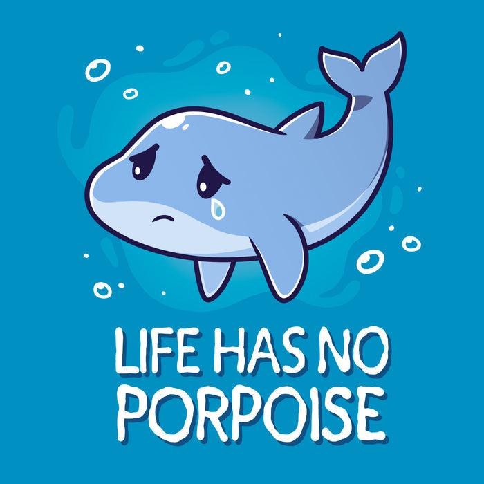 Classic Cotton T-shirt_TeeTurtle sapphire blue Life Has No Porpoise apparel featuring a cartoon of a dolphin with a single tear floating in water with the text "Life Has No Porpoise" beneath it.