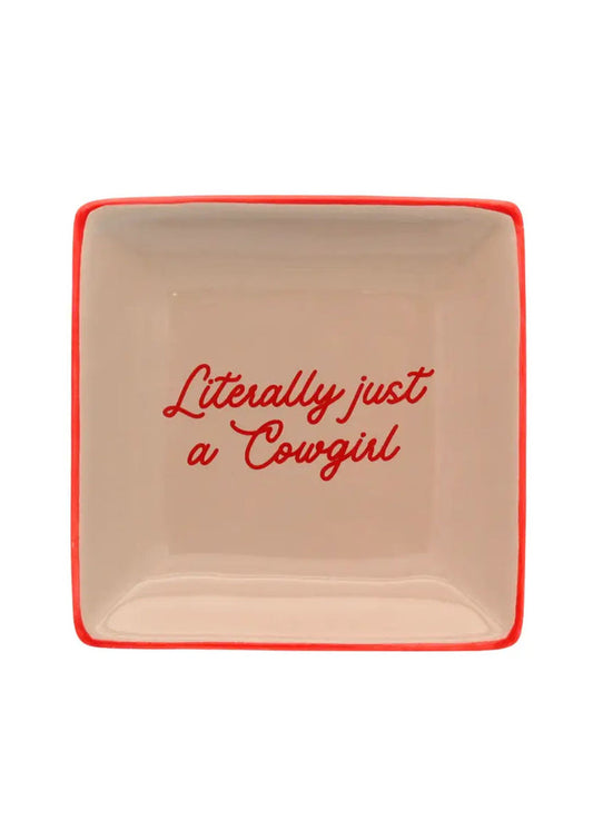 Literally Just A Cowgirl Trinket Tray